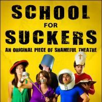 SCHOOL FOR SUCKERS Makes World Premiere At Lillian Theatre 8/25